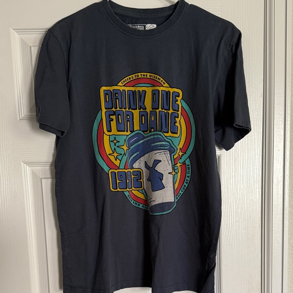 Dutch Bros 2025 Drink One For Dane Shirt